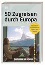 : 50 Zugreisen durch Europa, Buch