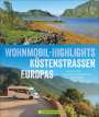 Torsten Berning: Wohnmobil-Highlights Küstenstraßen Europas, Buch