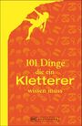 Peter Albert: 101 Dinge, die ein Kletterer wissen muss, Buch