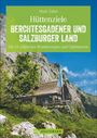Mark Zahel: Hüttenziele Berchtesgadener und Salzburger Land, Buch