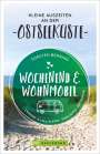 Torsten Berning: Wochenend und Wohnmobil - Kleine Auszeiten an der Ostseeküste, Buch