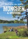 Bernhard Irlinger: Radtouren am Wasser München & Umgebung, Buch