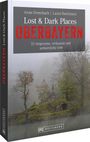 Anne Dreesbach: Lost & Dark Places Oberbayern, Buch