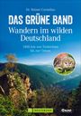 Reiner Cornelius: Das Grüne Band - Wandern im wilden Deutschland, Buch