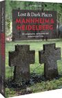 Cornelia Lohs: Lost & Dark Places Mannheim und Heidelberg, Buch
