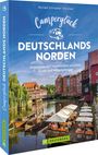 Michael Schroeder und Iris Löser: Camperglück Deutschlands Norden, Buch