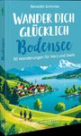 Benedikt Grimmler: Wander dich glücklich Bodensee, Buch