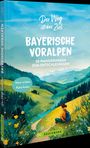Sonja Greimel: Der Weg ist das Ziel Bayerische Voralpen, Buch