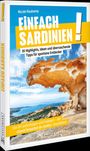 "Nicole Raukamp. EINFACH SARDINIEN! Tipps für spontane Entdecker. Geologie und Meer im Hintergrund."