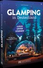 Julia Schattauer: Glamping in Deutschland, Buch