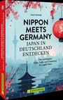 Axel Schwab: Nippon meets Germany - Japan in Deutschland entdecken, Buch