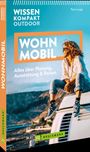 "Wissen Kompakt Outdoor", "Wohnmobil. Alles über Planung, Ausstattung & Reisen." Frau sitzt auf Wohnmobil, Berge im Hintergrund.