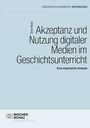 Sven Neeb: Akzeptanz und Nutzung digitaler Medien im Unterricht, Buch