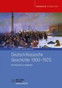 „Deutsch-Russische Geschichte 1900–1925: Vom Zarenreich zur Sowjetunion“ steht über einem historischen Gemälde.