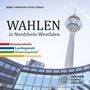 "Wahlen in Nordrhein-Westfalen. Kommunalwahl, Landtagswahl, Bundestagswahl, Europawahl." Fernsehturm im Hintergrund.