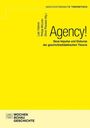Text: Agency! Neue Impulse und Diskurse der geschichtsdidaktischen Theorie. Wochen Schau Geschichte. Gelber Hintergrund.