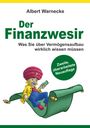 Albert Warnecke: Der Finanzwesir 2.0 - Was Sie über Vermögensaufbau wirklich wissen müssen. Intelligent Geld anlegen und finanzielle Freiheit erlangen mit ETF und Index-Fonds, Buch