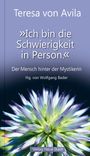 Teresa von Avila: "Ich bin die Schwierigkeit in Person.", Buch