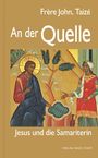 Frère John Taizé: An der Quelle, Buch