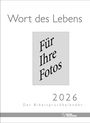 : Wort des Lebens 2026 - Der Bibelspruchkalender, KAL