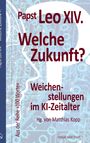 „Papst Leo XIV. Welche Zukunft? Weichenstellungen im KI-Zeitalter.“ Helles Fragezeichen auf blauem Hintergrund, Verlag Neue Stadt.