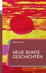 Mike Almara: Neue bunte Geschichten, Buch