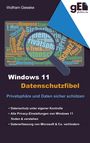 Wolfram Gieseke: Windows 11 Datenschutzfibel, Buch