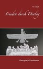 H. Ardjah: Frieden durch Dialog, Buch