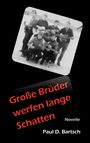 Paul Bartsch: Große Brüder werfen lange Schatten, Buch