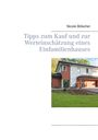 Nicole Bölscher: Tipps zum Kauf und zur Werteinschätzung eines Einfamilienhauses, Buch