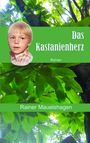 Rainer Mauelshagen: Das Kastanienherz, Buch