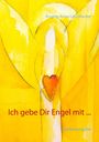 Brigitte Anna Lina Wacker: Ich gebe Dir Engel mit ..., Buch