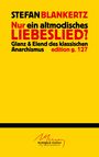 Stefan Blankertz: Nur ein altmodisches Liebeslied?, Buch