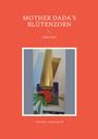 Gabrielle von Bernstorff: Mother Dada's Blütenzorn, Buch