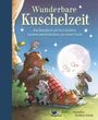 „Wunderbare Kuschelzeit“ steht in großen Buchstaben. Tierfreunde kuscheln unter dem Mond: Bär, Maus, Waschbär, Hase und Fuchs.