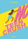 Kay Kerr: No Teen Crush, Buch