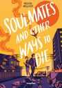 Melissa Welliver: Soulmates and Other Ways to Die, Buch