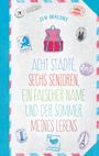 Jen Malone: Acht Städte, sechs Senioren, ein falscher Name und der Sommer meines Lebens, Buch