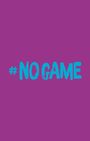 Natasha Friend: NO GAME - Jetzt ist Schluss mit Schweigen!, Buch