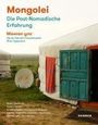 : Mongolei - Die Post-Nomadische Erfahrung, Buch