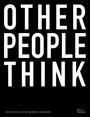 : Other People Think, Buch