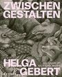 "ZWISCHEN GESTALTEN", "HELGA GEBERT", "ERZÄHLEN IN BILD UND WORT", "KERBER". Detailreiche Zeichnung von Tieren.