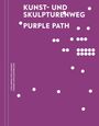 Text: "Kunst- und Skulpturenweg Purple Path" und "Kulturhauptstadt Europas Chemnitz 2025 GmbH (Hg.)". Hintergrund in Lila mit weißen Punkten.