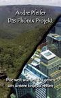 Andre Pfeifer: Das Phönix Projekt, Buch