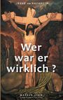 Markus Gisin: Jesus von Nazareth - Wer war er wirklich?, Buch