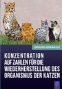 Grigori Grabovoi: Konzentration auf Zahlen für die Wiederherstellung des Organismus der Katzen, Buch