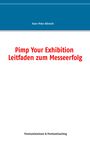 Hans-Peter Albrecht: Pimp Your Exhibition, Buch