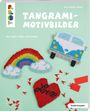 Vera Isabelle Blasum: Tangrami-Motivbilder (kreativ.kompakt), Buch