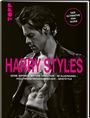 : Harry Styles. Seine Anfänge mit One Direction - Im Alleingang - Hollywood-Herzensbrecher - Sein Style, Buch