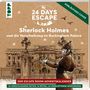 Linnéa Bergsträsser: 24 Days Escape - Der Escape Room Adventskalender: Sherlock Holmes und die Verschwörung im Buckingham Palace, Buch